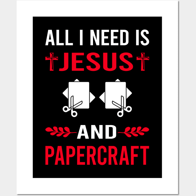 I Need Jesus And Papercraft Paper Craft Crafting Wall Art by Good Day